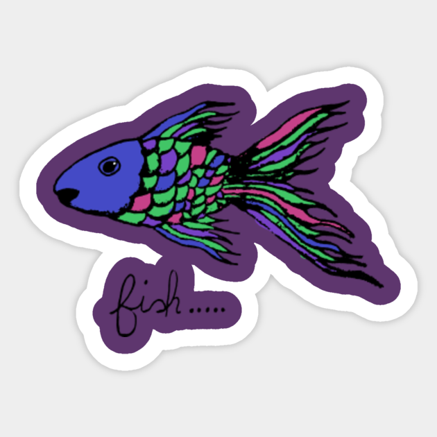 Fish..... - Fish - Sticker | TeePublic Fish..... - Fish - Sticker | TeePublic